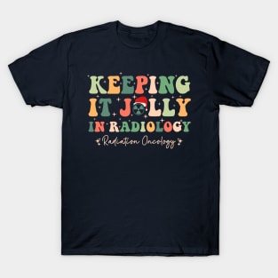 Keeping It Jolly In Radiology T-Shirt